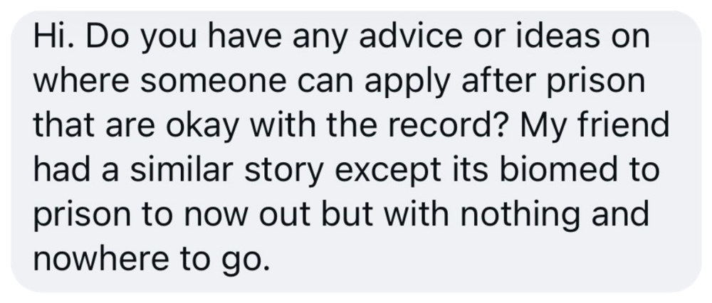 Message: asking where someone can apply after prison that are okay with a record.